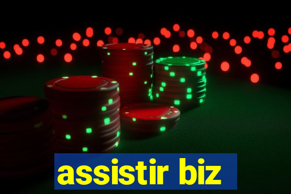 assistir biz